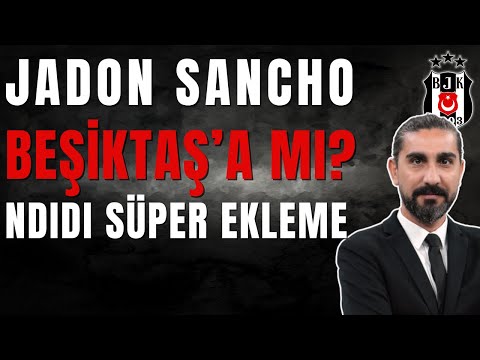 Beşiktaş'ta Jadon Sancho Sesleri: Ergin Aslan Beşiktaş'taki Transfer Gelişmelerini Paylaştı