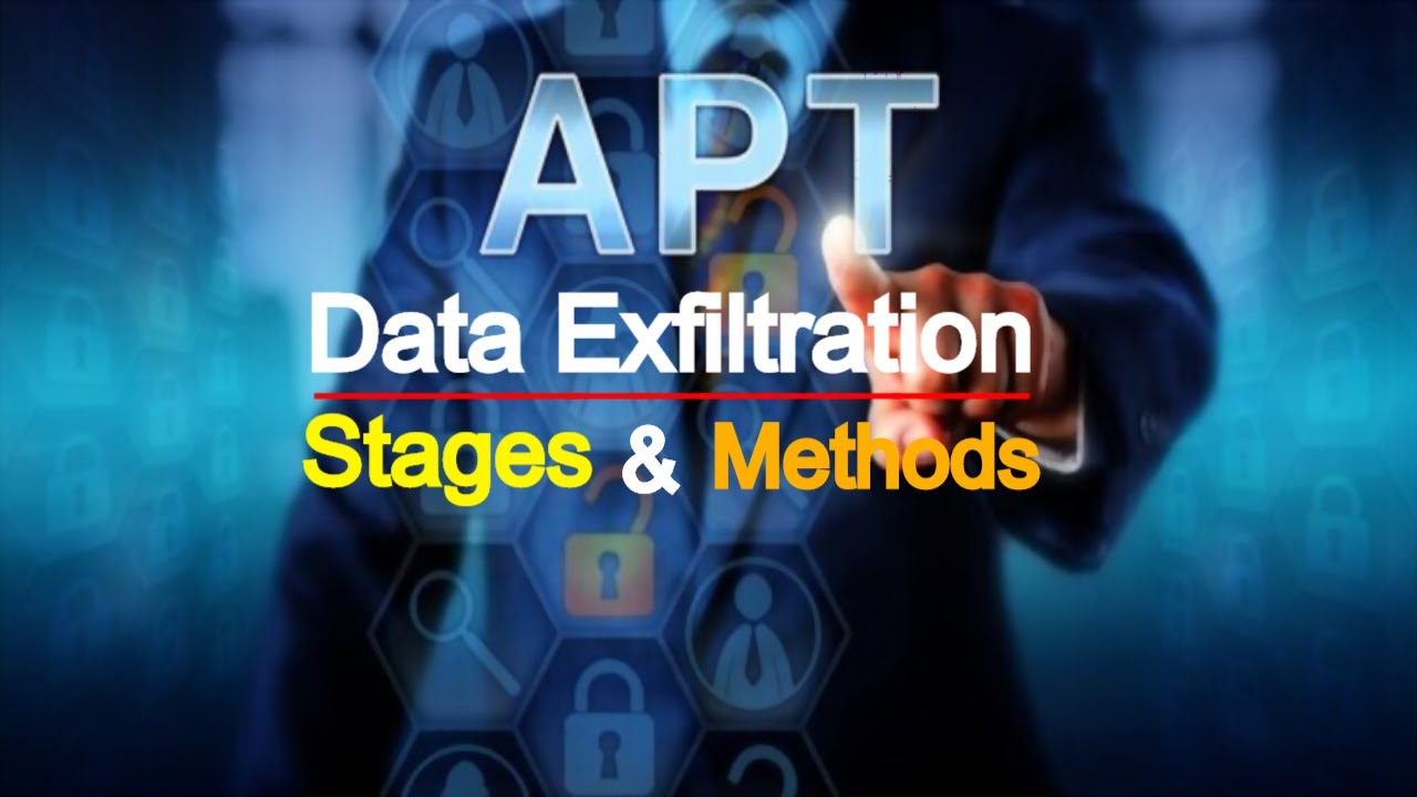 APT Attack: Data Exfiltration Stages and Methods in Cybersecurity