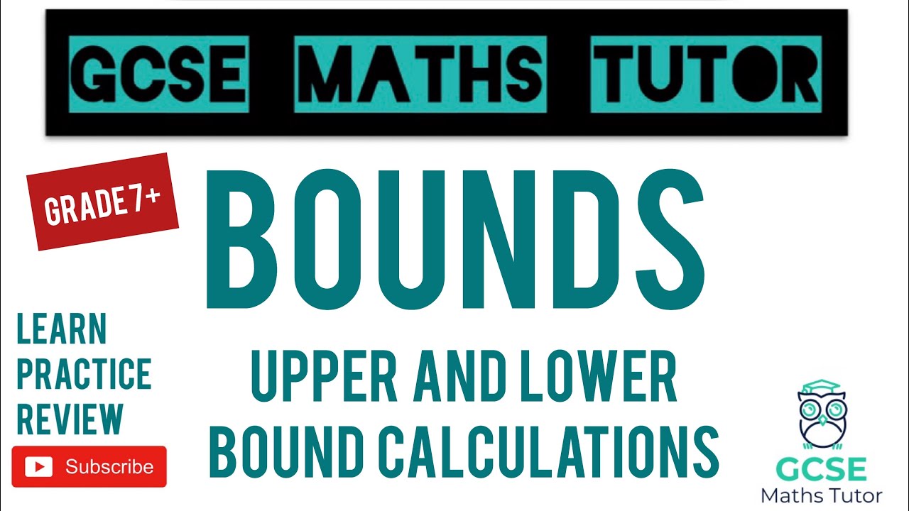 Understanding Upper and Lower Bound Calculations | GCSE Maths Tutor