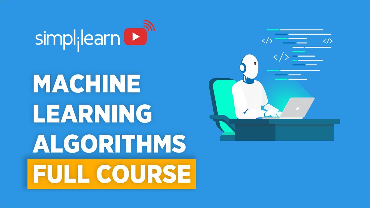 Complete Guide to Machine Learning Algorithms | Simplilearn