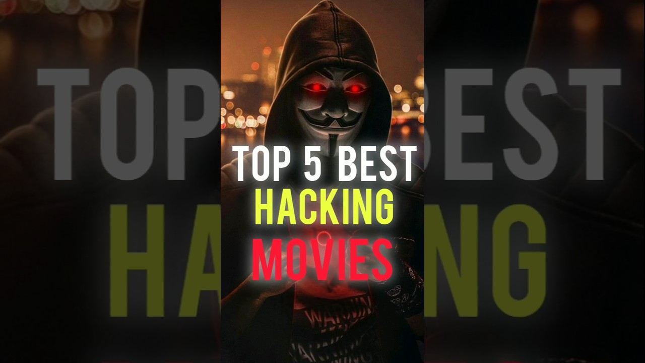Top 5 Best Hacking Movies: Cybercrime and Hacker Films