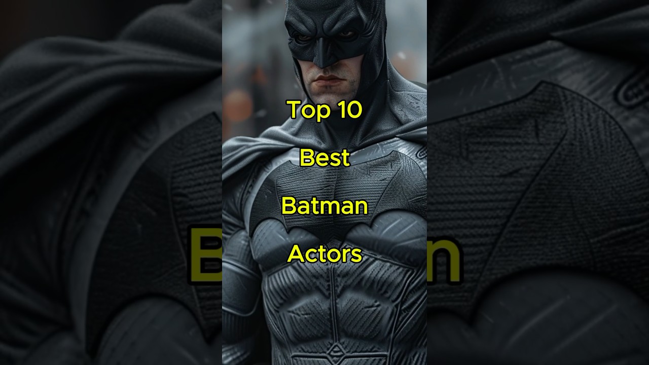 Top 10 Best Batman Actors 🎭