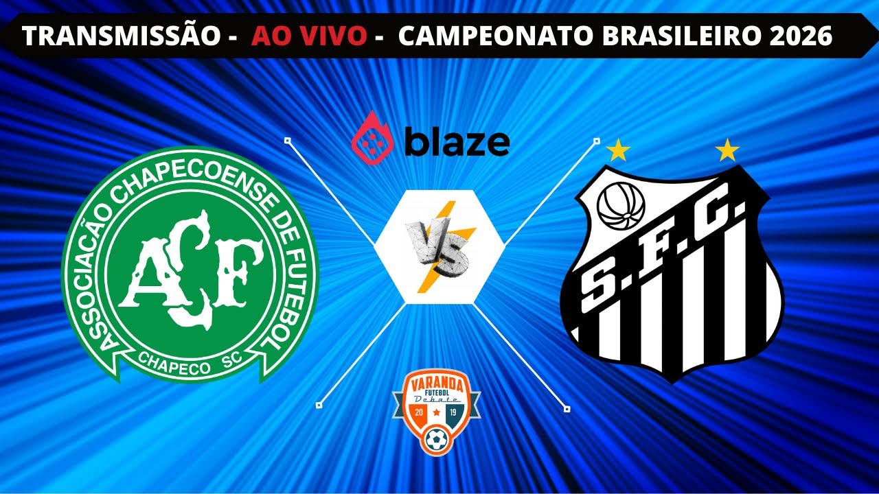 CHAPECOENSE X SANTOS | AO VIVO | CAMPEONATO BRASILEIRO 2026 | VARANDA