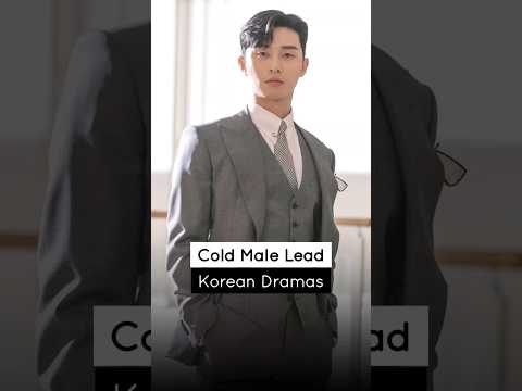 Top Cold & Arrogant Male Lead Kdramas 🔥 You Need To Watch #kdrama #kdramaworld #koreandrama