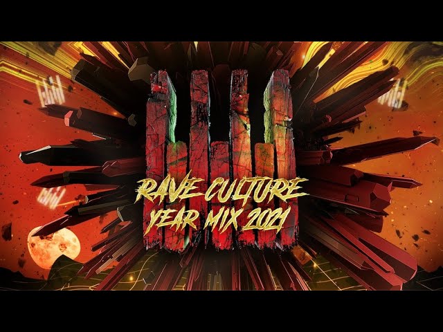 Rave Culture Year Mix 2021 🎶