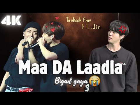 [ Taekook fmv ] FT- jin & bts 😂 | Maa da Laadla bigad gaya 😭🤣 | Taehyung and jungkook | hindi song 🎼
