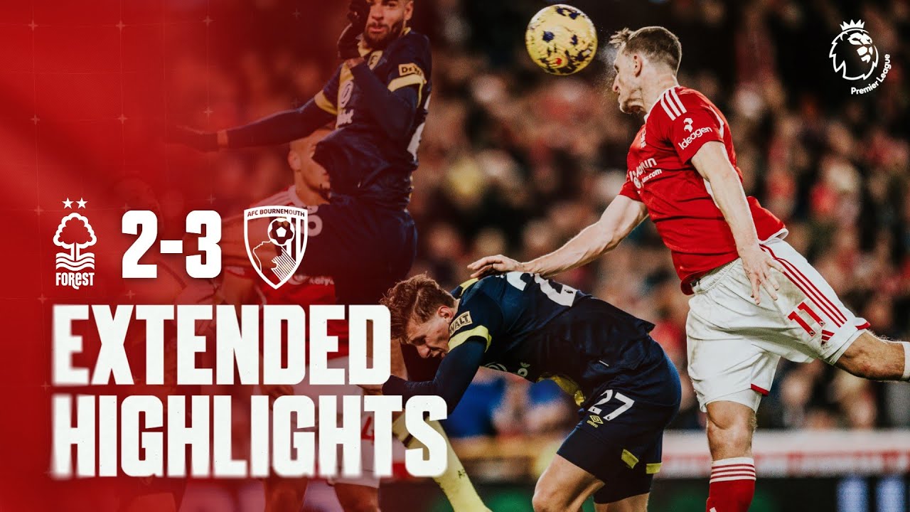 Thrilling Comeback! Nottingham Forest Falls 2-3 to Bournemouth ⚽ | Premier League Highlights