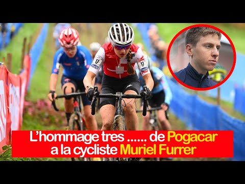 Muriel Furrer : Tadej Pogacar rend hommage à Muriel Furrer, la cycliste décédée tragiquement