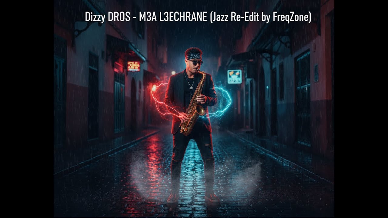 Dizzy DROS - M3A L3ECHRANE (Jazz Re-Edit) by FreqZone