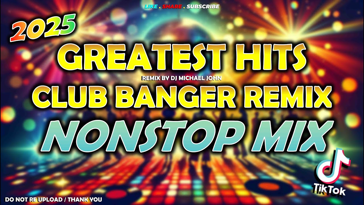Greatest Hits Club Banger Remix 2025 🎶