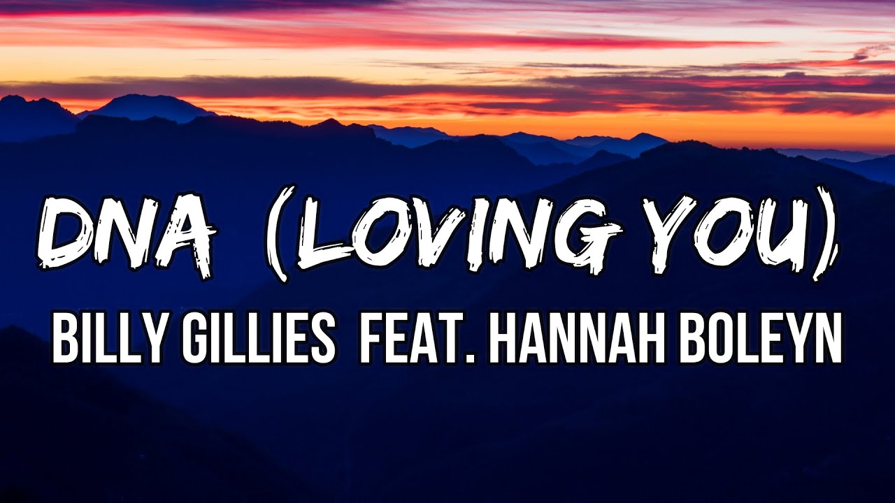 Billy Gillies - DNA (Loving You) ft. Hannah Boleyn 🎶