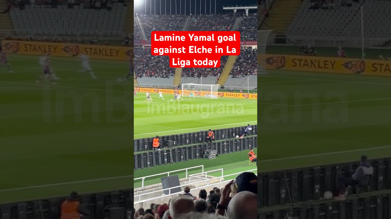 Lamine Yamal Scores Stunning Goal for Barcelona Against Elche ⚽