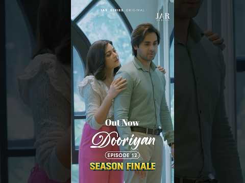 Episode 12 | SEASON FINALE -  Out Now | DOORIYAN - A Love Story | JAR Series Original