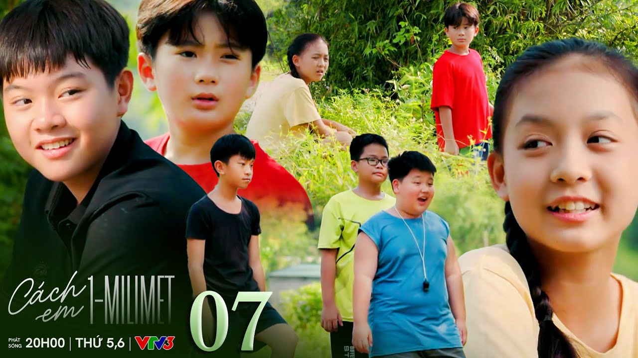 Cách Em 1 Milimet Tập 7: Đức Muốn Cưới Thị Tú, Cô Nàng Thích Anh Bách 💍