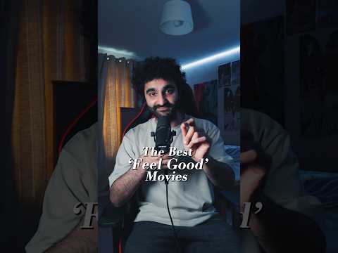 The Best ‘Feel Good’ Movies