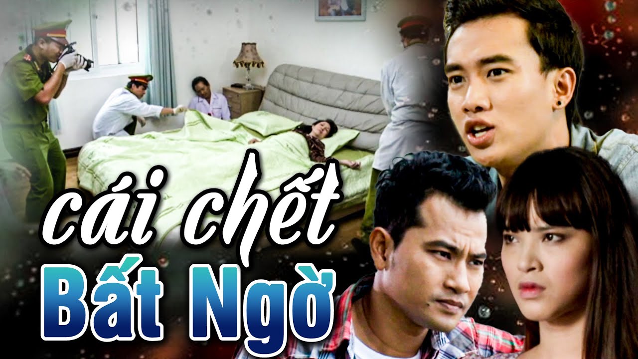 Cái Chết Bất Ngờ | Phim Truyện Việt Nam Hay Nhất 2025 🎬
