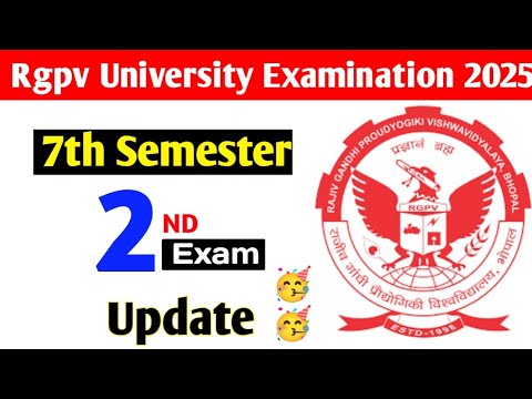 RGPV 7th Semester 2nd Exam Update 2025 📝
