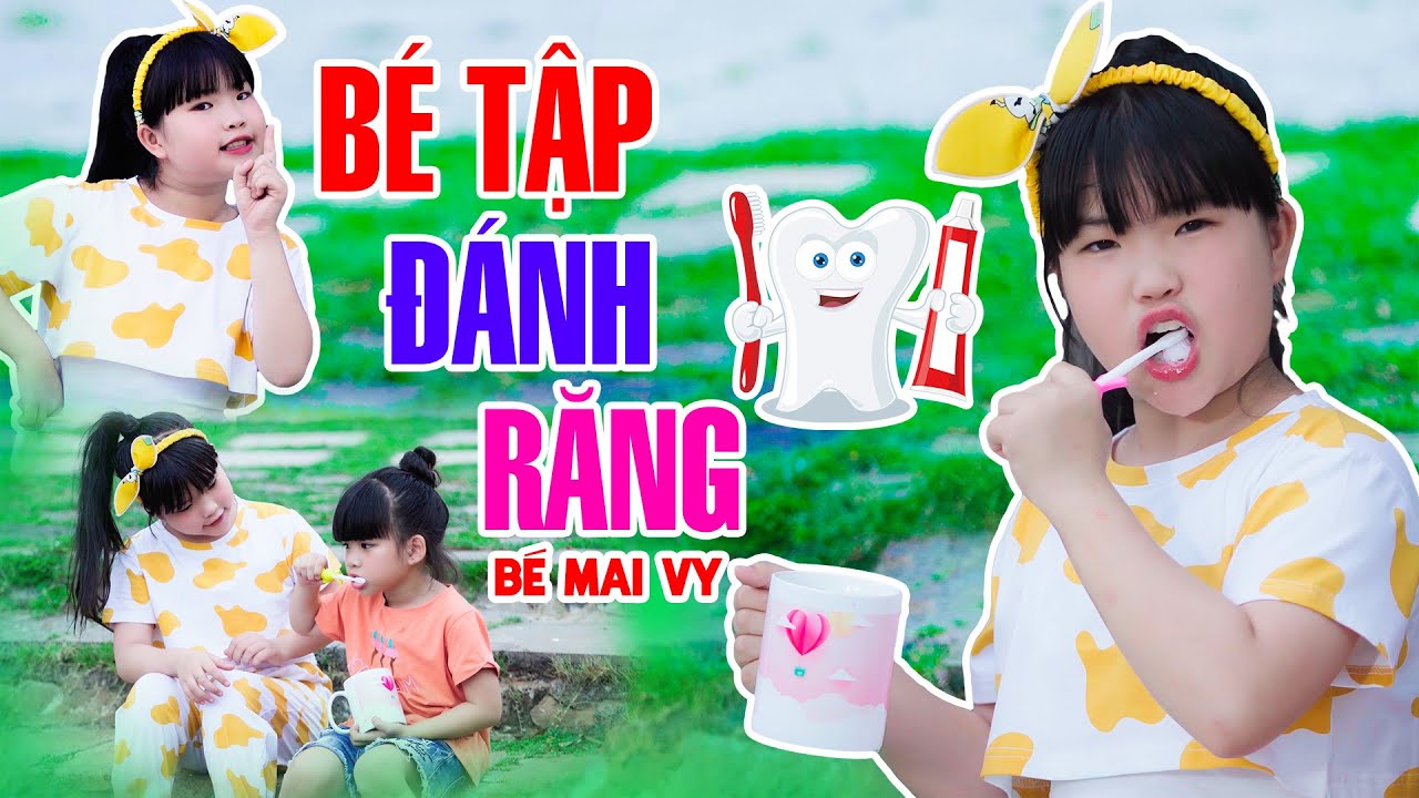Bé Tập Đánh Răng Cùng Mai Vy 🎶 Nhạc Thiếu Nhi Sôi Động - MV 4K