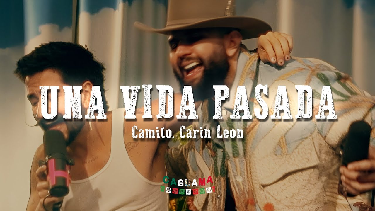 Camilo & Carin León - Una Vida Pasada (Lyrics) 🎶