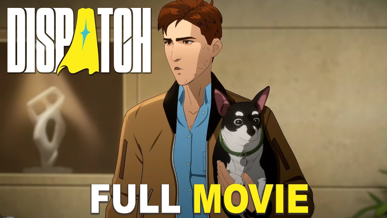 Dispatch Full Movie 4K (Episodes 1-8) Uncensored