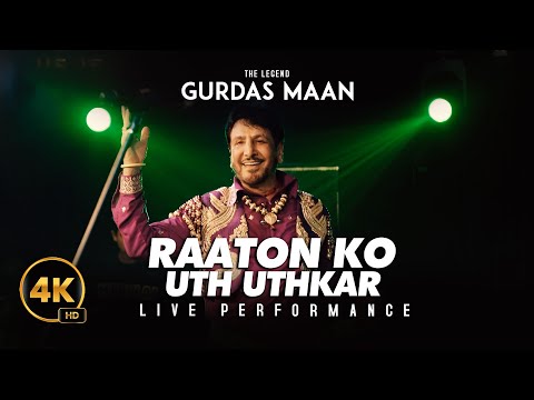 Raaton Ko Uth Uthkar | Gurdas Maan | Live Performance 2025