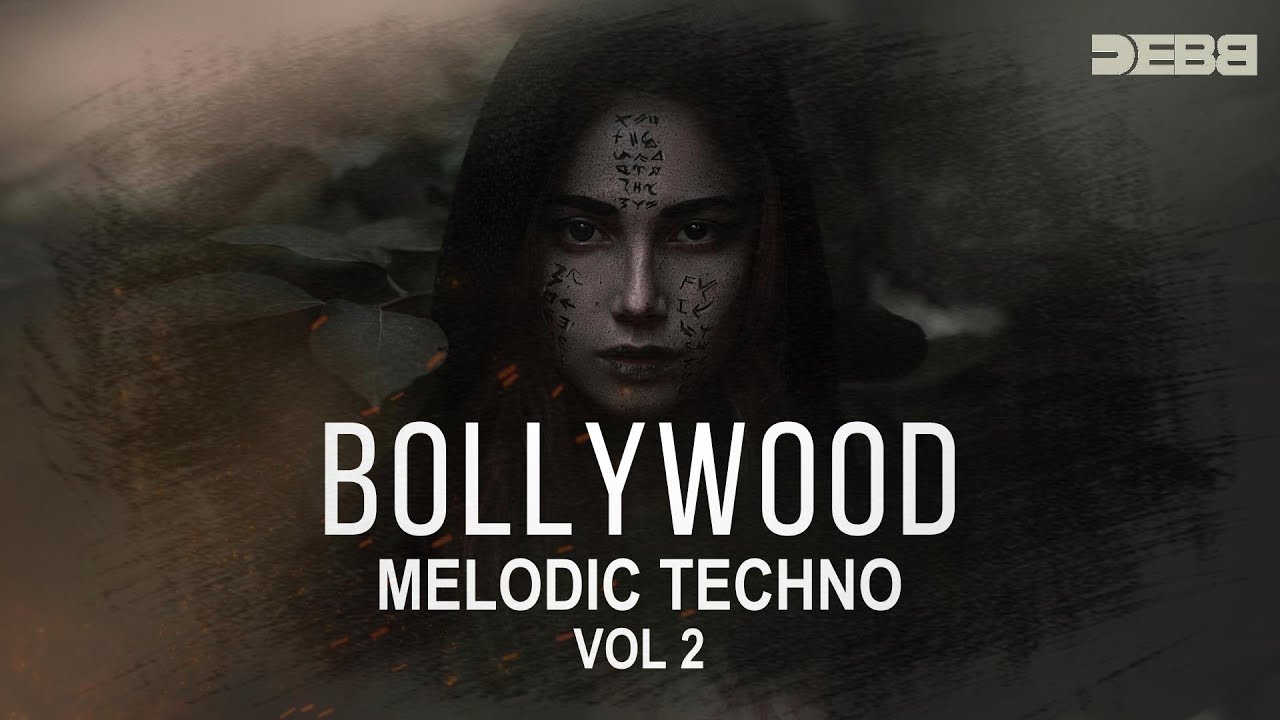 Bollywood Melodic Techno Vol 2 by Debb 🎶