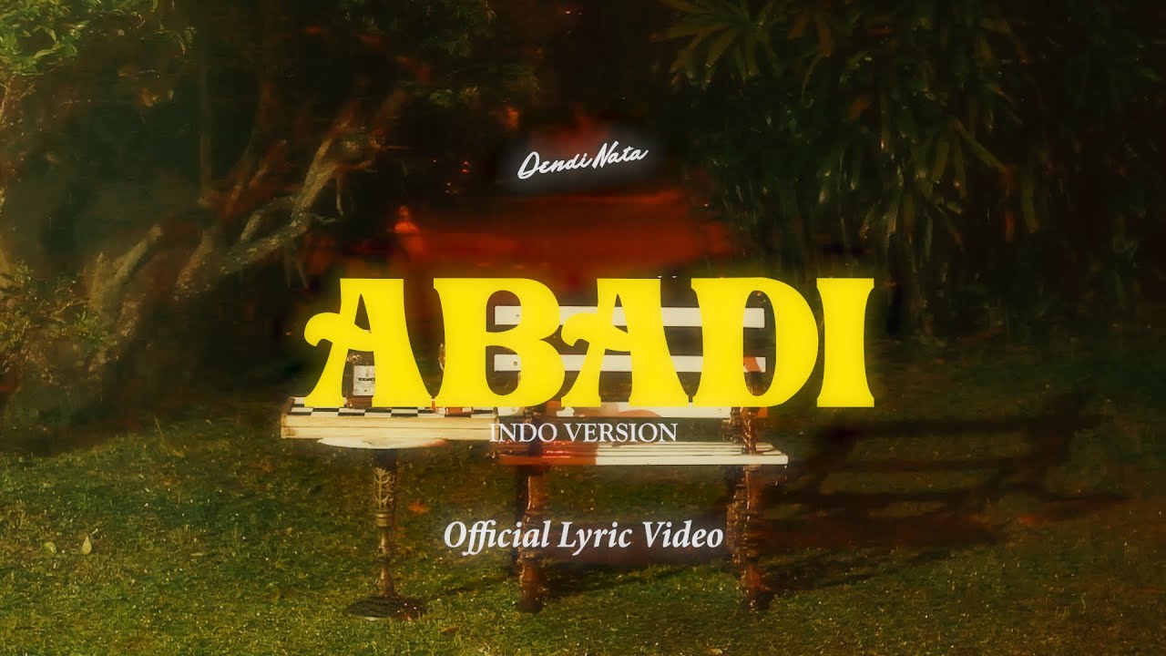 Dendi Nata - Abadi (Indo Version) Lyric Video 🎶