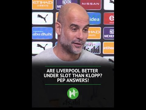 Liverpool Better with Slot than Klopp?👀 Pep answers🤝