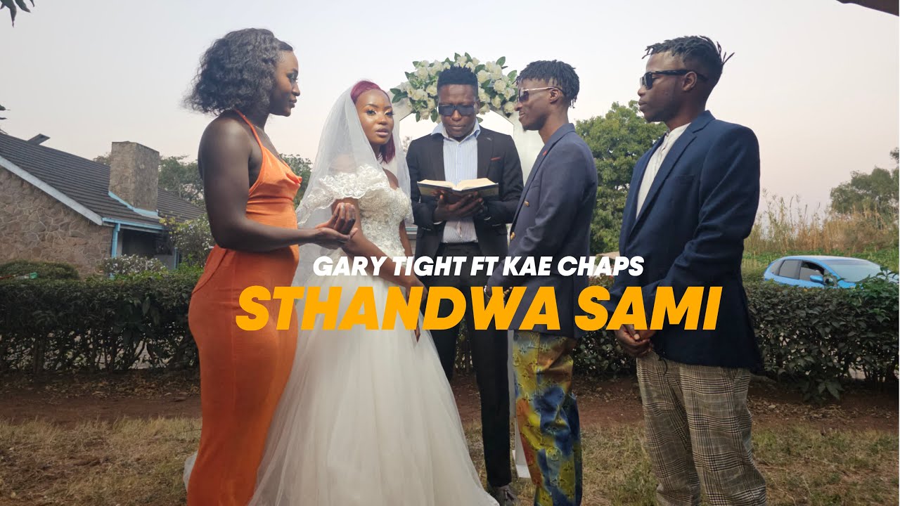 Gary Tight ft Kae Chaps - Sthandwa Sami (Official Video)