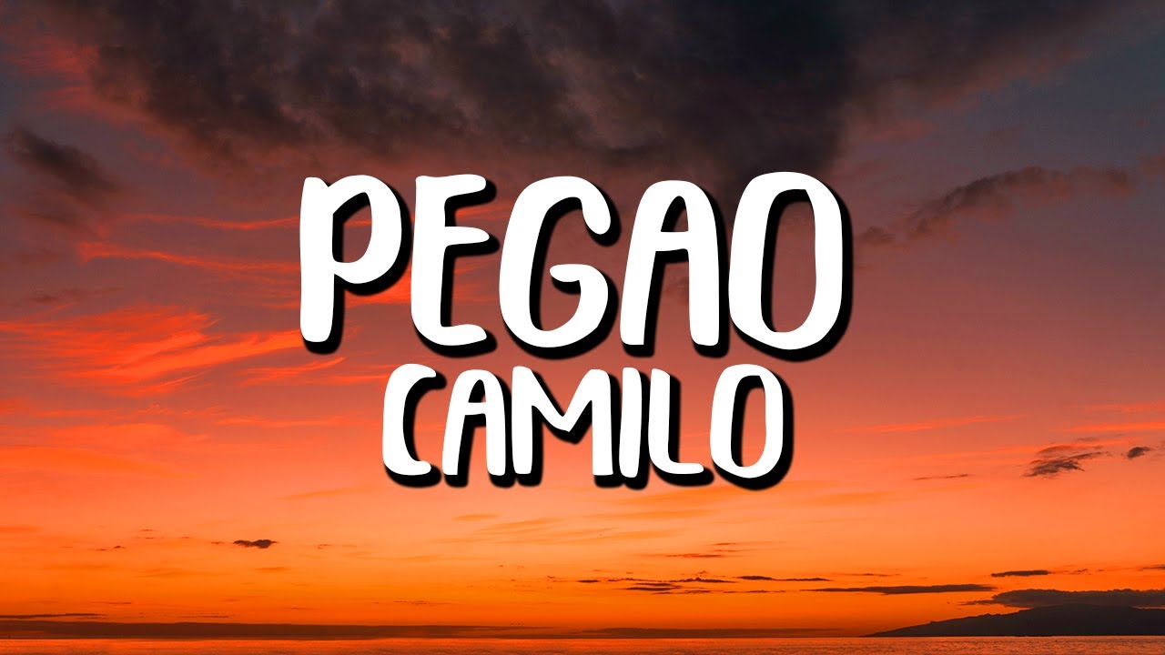Camilo - Pegao Lyrics 🎶