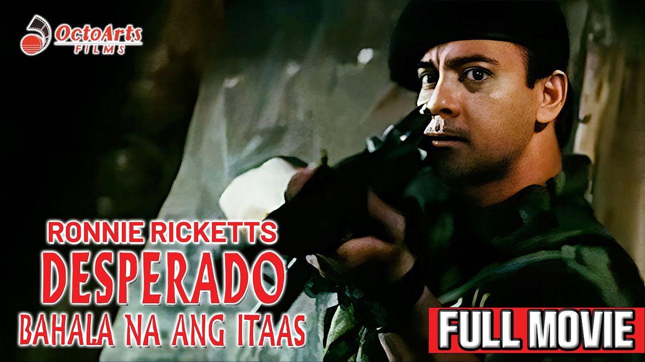 Desperado: Bahala Na Ang Itaas 🎬