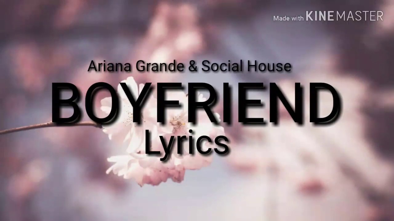 Ariana Grande & Social House - Boyfriend Lyrics ๐ต