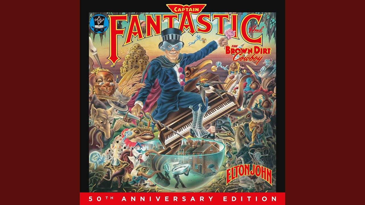 Captain Fantastic And The Brown Dirt Cowboy (Remastered 2016) by Elton John