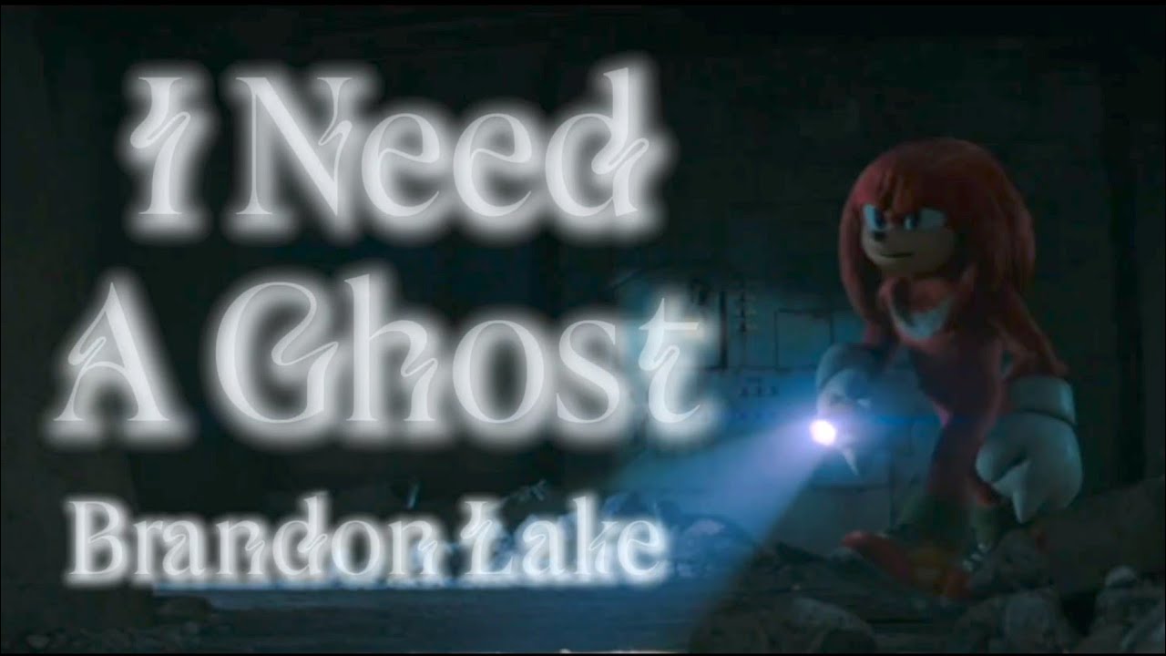 I Need A Ghost - Brandon Lake | Sonic AMV 🎶