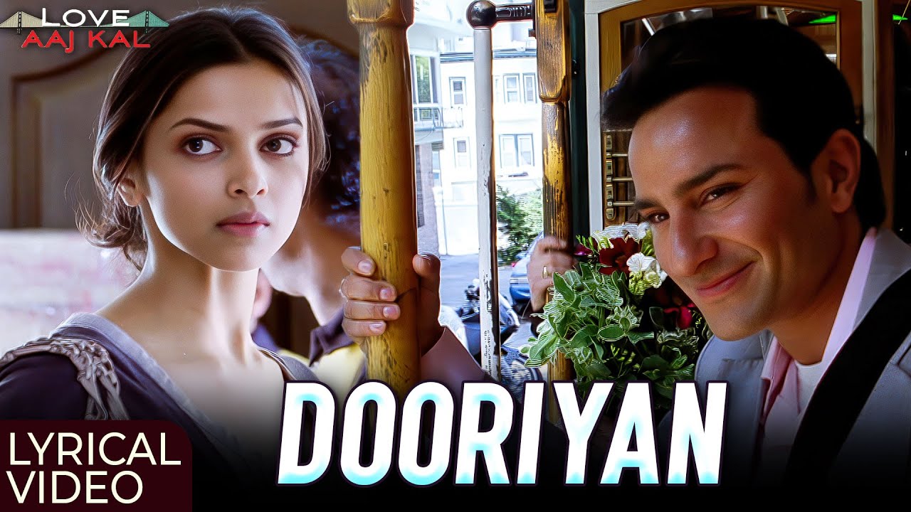Dooriyan - Heartfelt Lyrical Song from Love Aaj Kal (2009) 🎶 | Saif Ali Khan & Deepika Padukone