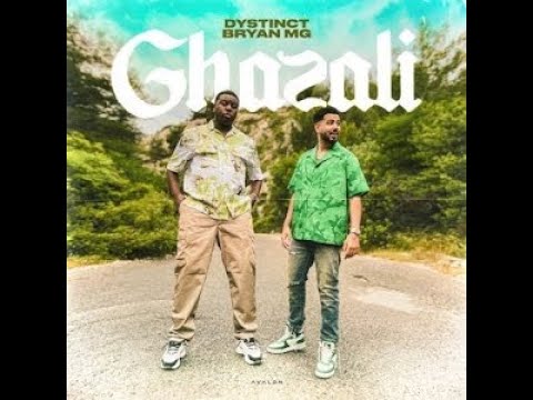DYSTINCT - Ghazali ft. Bryan Mg Lyrics 🎶