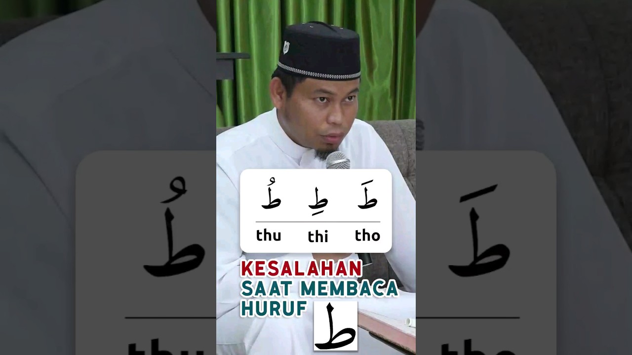 Kesalahan Membaca Huruf ط (THO) Menurut Ustadz Hardi Damri