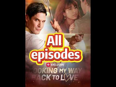 Cooking My Way Back to Love Complete Collection #youtubeshorts #Shortplay #toptrending #boost