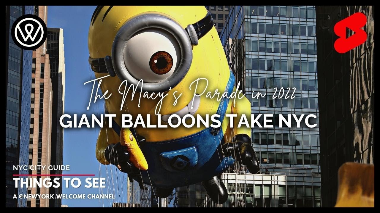 Macy’s 2022 Thanksgiving Parade & Giant Balloons 🎈