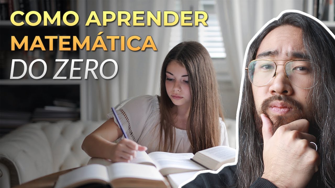 7 Dicas para Aprender Matemática do Zero, Mesmo Sendo Péssimo