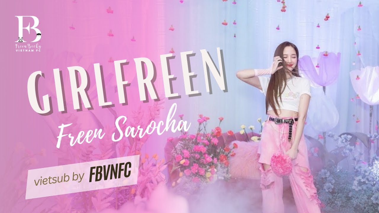 GIRLFREEN - Freen Sarocha (Vietsub) | Watch the Latest Episode Now 🎬