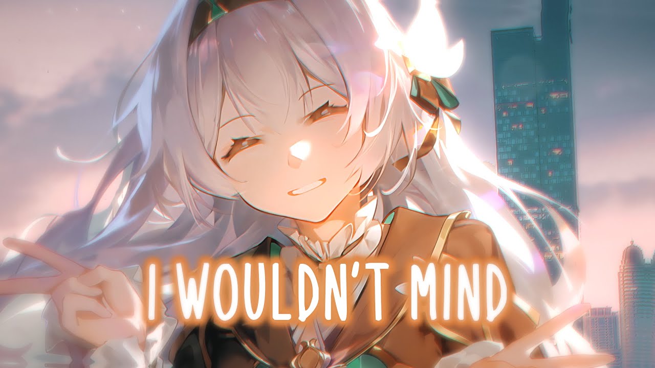 Nightcore Cover of 'I Wouldn't Mind' by Maggie Lindemann 🎶 | Lyrics Included