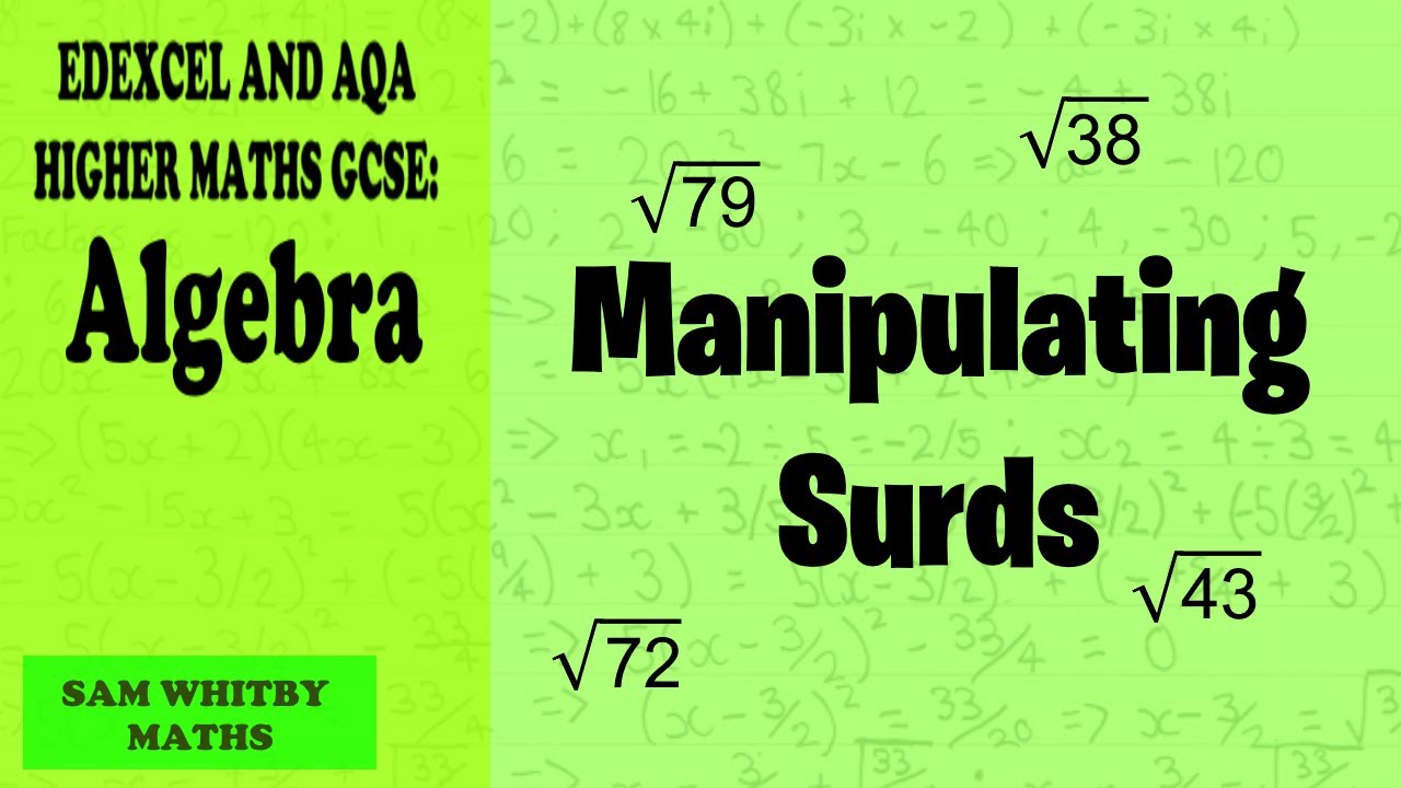 Edexcel & AQA Higher Maths GCSE: Understanding and Simplifying Surds