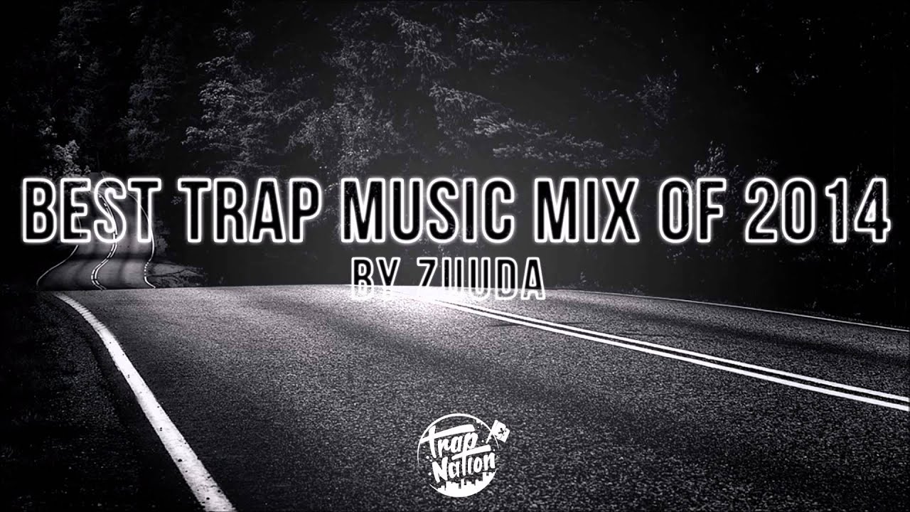 Top Trap Music Tracks of 2014