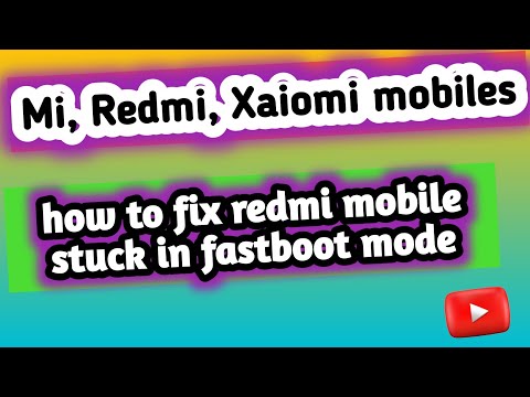 how to fix redmi mobile stuck on fast boot mode