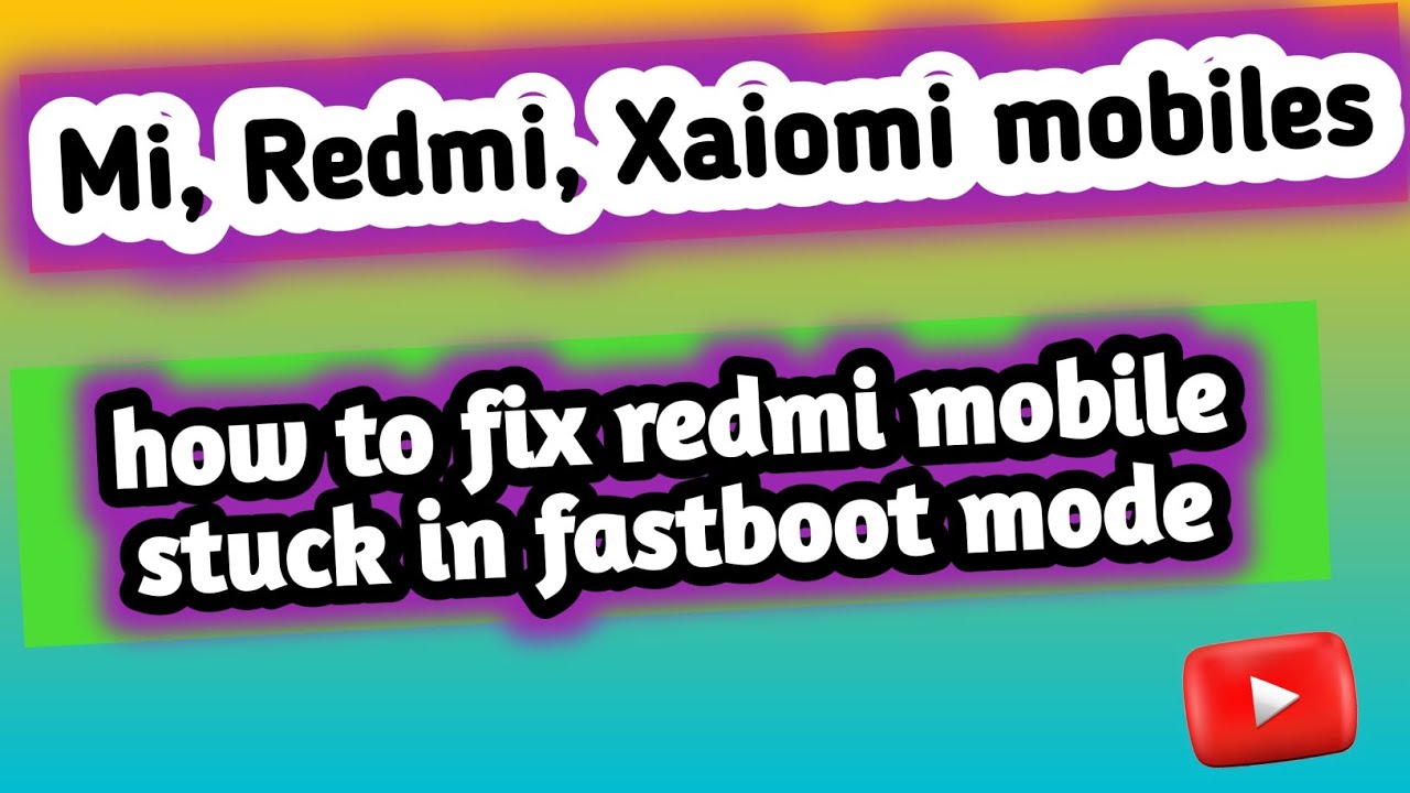 Quick Fix: Redmi Mobile Stuck in Fastboot Mode π§
