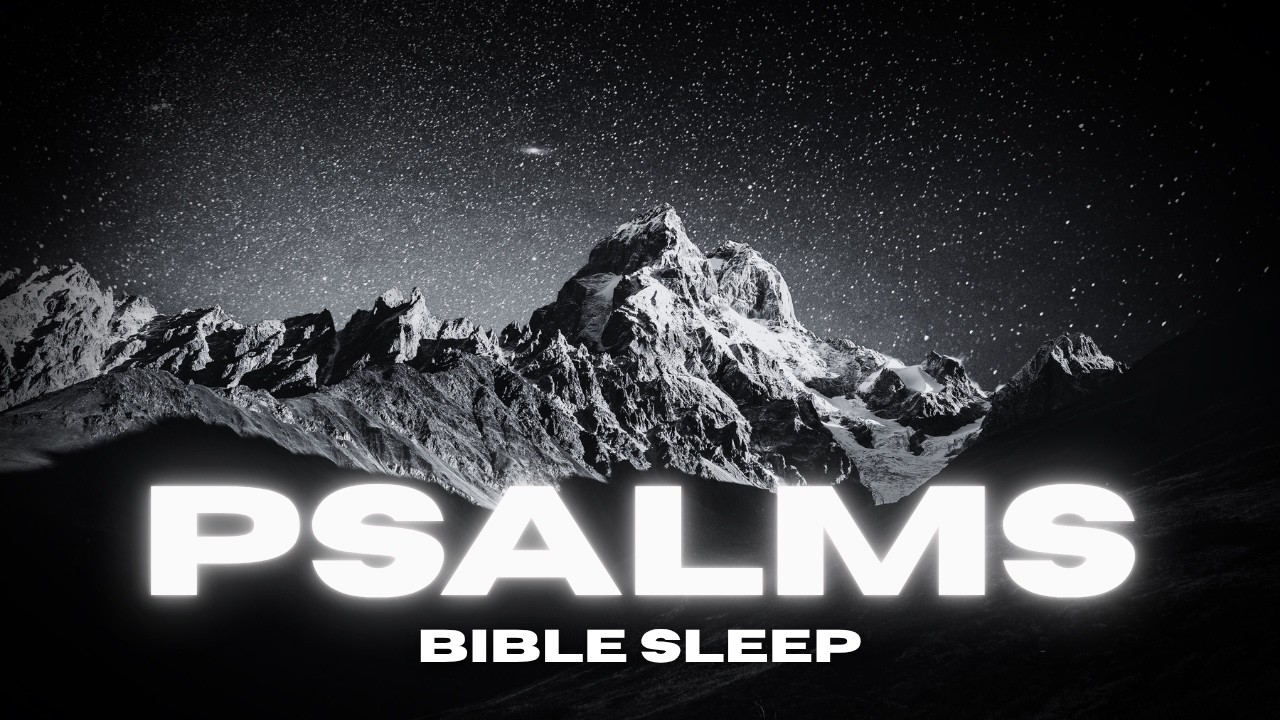 Sleep Peacefully with Psalms & Gentle Sounds 🌙