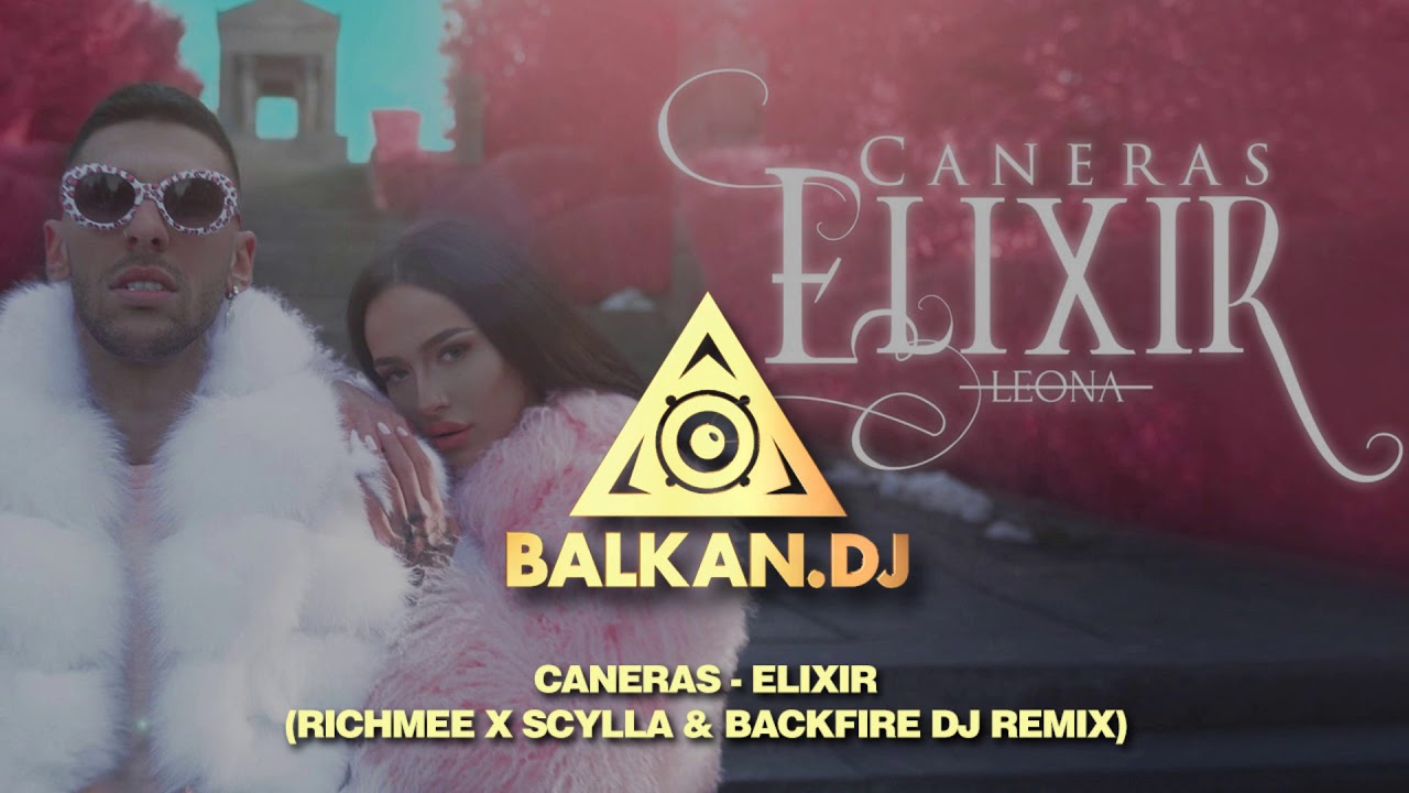 Caneras - Elixir (RichMee x Scylla & Backfire DJ Remix) 🎶