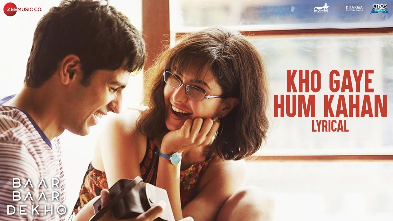 Kho Gaye Hum Kahan - Lyrical | Baar Baar Dekho 🎶