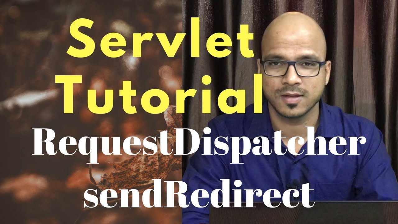 Servlet & JSP Tutorial: RequestDispatcher & sendRedirect